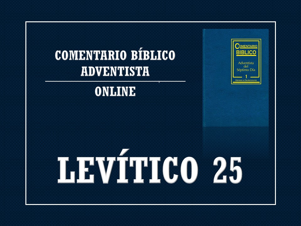Comentario Bíblico Adventista Levítico 25