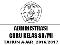 Administrasi Guru Kelas SD/MI Lengkap Tahun Ajar 2016/2017