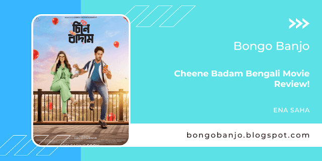 Cheene Badam Bengali Movie Review