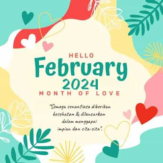 selamat datang bulan februari 2024 hari valentine