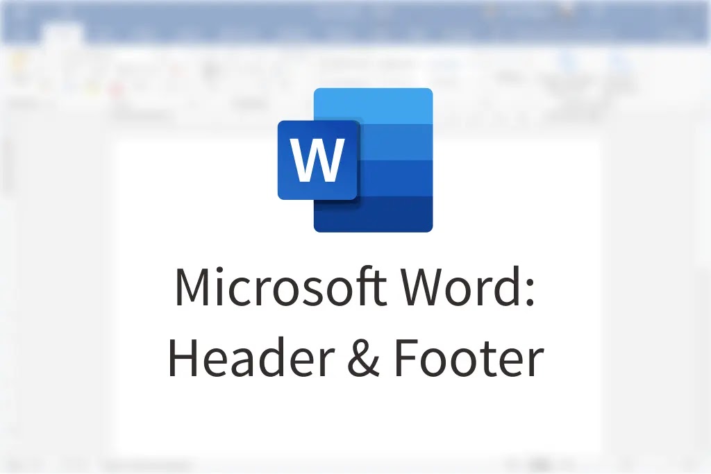 How to Create Headers and Footers in Microsoft Word