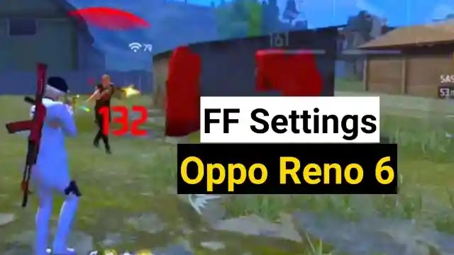 Oppo Reno 6 free fire settings for headshot: Sensi and dpi