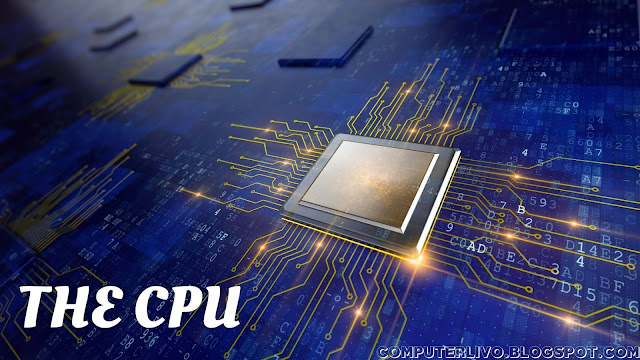 The CPU – or Central Processing Unit