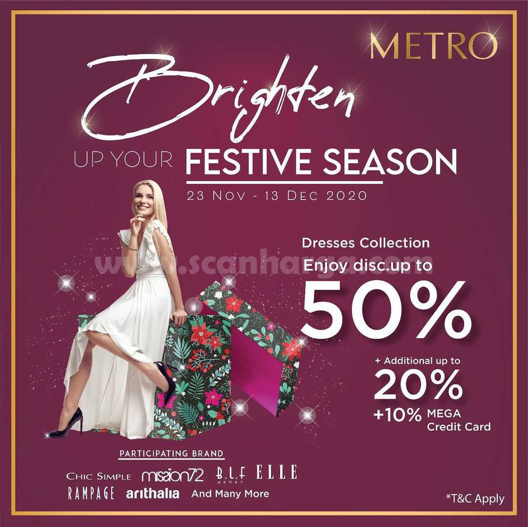 Metro Brighten up your Festive Season Disc. up to 50% +20% +10% Bank Mega Credit Card