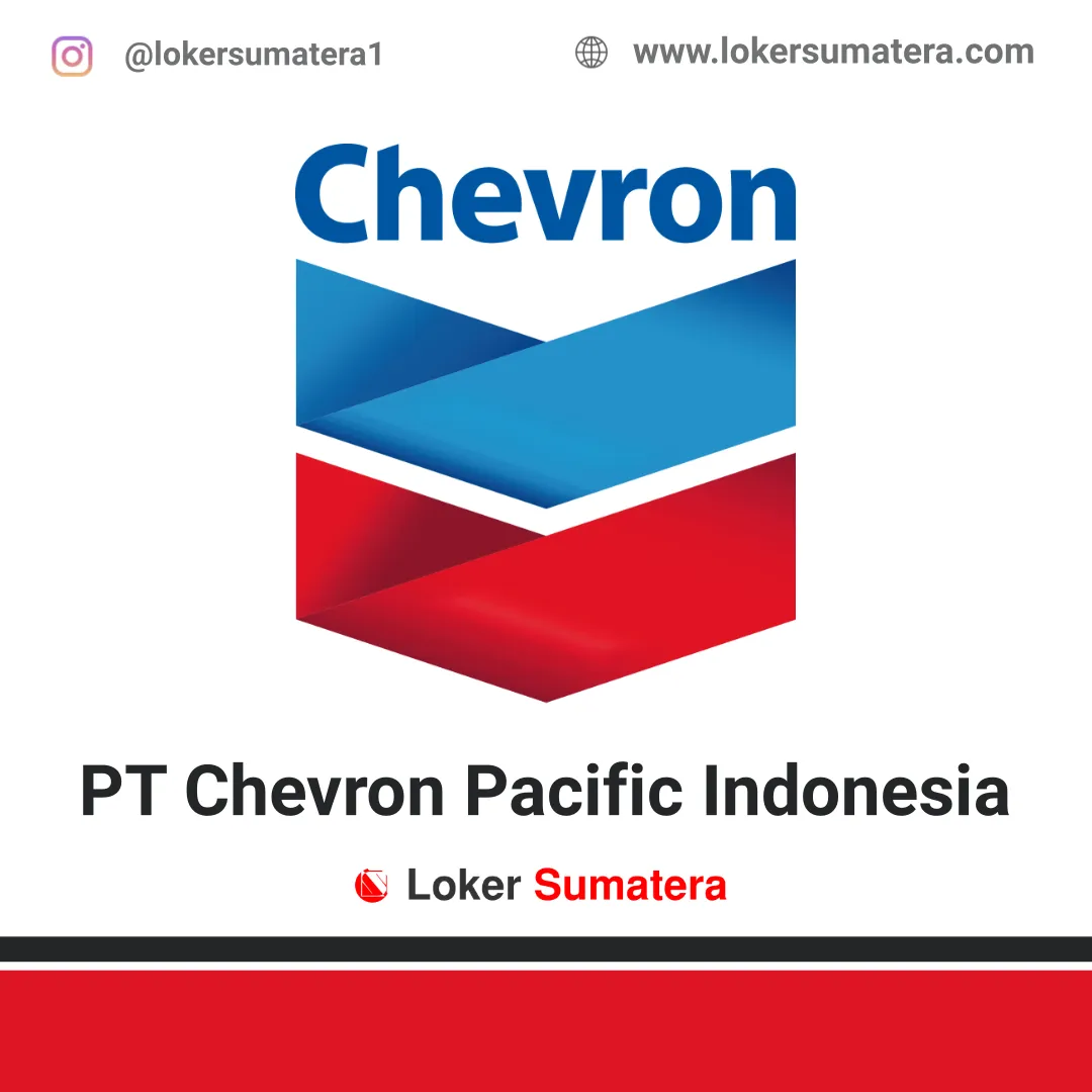 Lowongan Kerja Pekanbaru: PT Chevron Pacific Indonesia Mei 2020