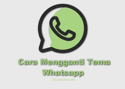 Cara Mengganti Tema Whatsapp