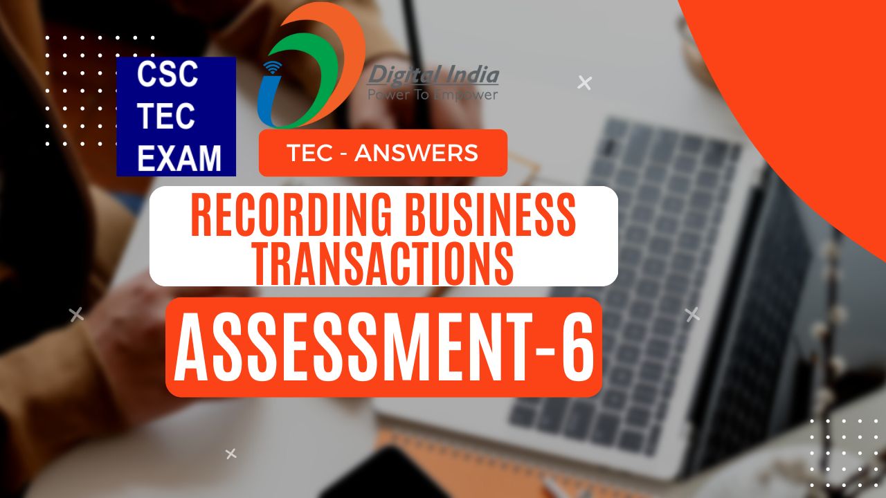 TEC-Recording Business Transactions  - Assessment -6  Answers KEY 2022