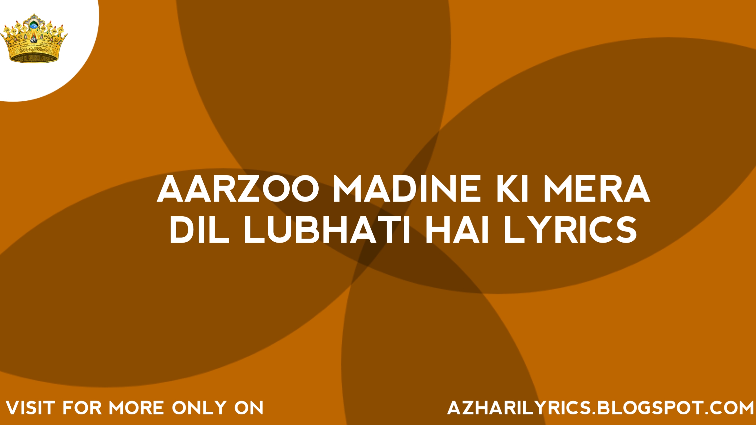 Aarzoo Madine Ki Mera Dil Lubhati Hai Naat Lyrics