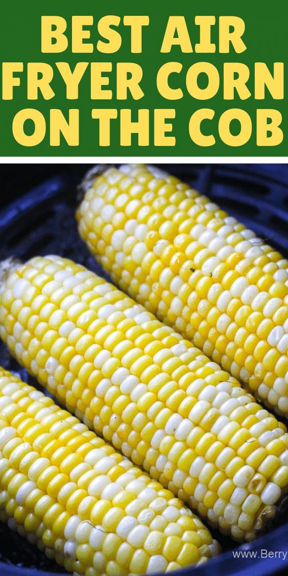 Juicy crunchy perfect air fryer corn on the cob recipe. Easy and ready under 10 minutes! I promise, this will become your go to recipe for a sweet side dish corn for your air fryer. #airfryerrecipes #airfryercorn