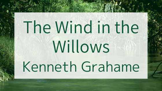 【洋書】Kenneth Grahame著『The Wind in the Willows』を読んだ感想。ネズミもモグラも人間も、境目なんて曖昧でいい。