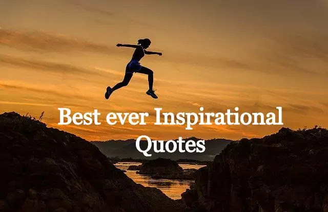 Popular Inspirational Quotes | Best ever Inspirational Quotes
