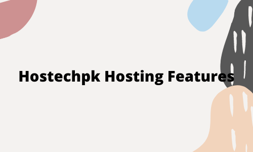 Hostechpk Hosting Features