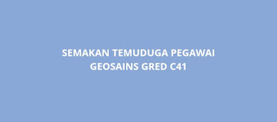 Semakan Temuduga Pegawai Geosains C41