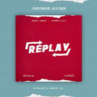 Kenny André & Johnny B.O.B - Replay (feat. Nilton CM)