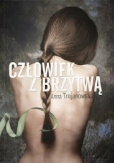 Człowiek z brzytwą - Anna Trojanowska 