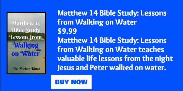 Matthew 14 Bible Study: Lessons from  walking on water