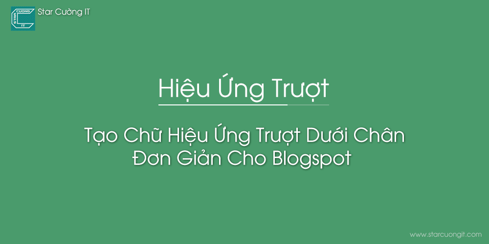 Tạo Chữ Hiệu Ứng Trượt Dưới Chân Đơn Giản Cho Blogspot