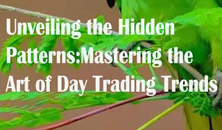Unveiling the Hidden Patterns: Mastering the Art of Day Trading Trends