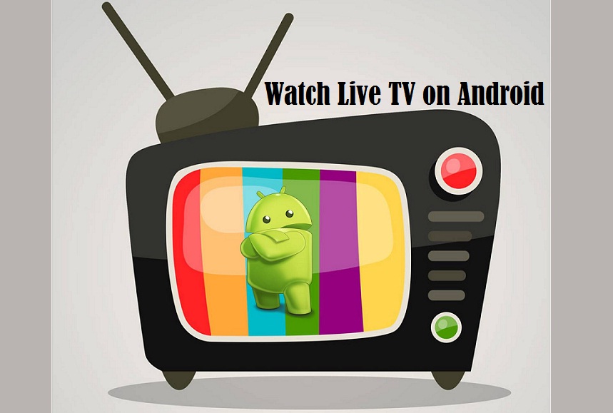 Android Apps to Watch Live TV for Free