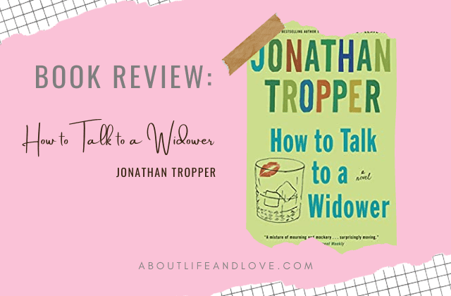 Book Review How To Talk To A Widower