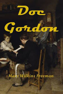 Doc Gordon by Mary Wilkins Freeman at Ronaldbooks.com
