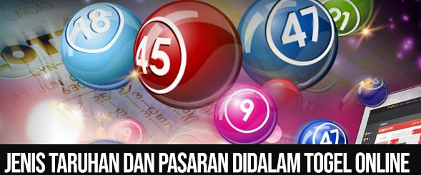 Jenis Taruhan dan Pasaran Didalam Togel Online yang bisa Anda Mainkan 