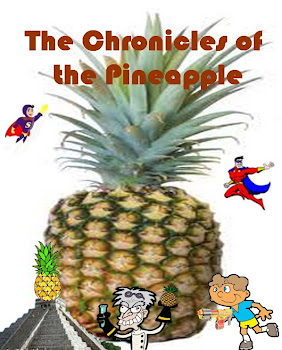 The Chronicles of the Pineapple