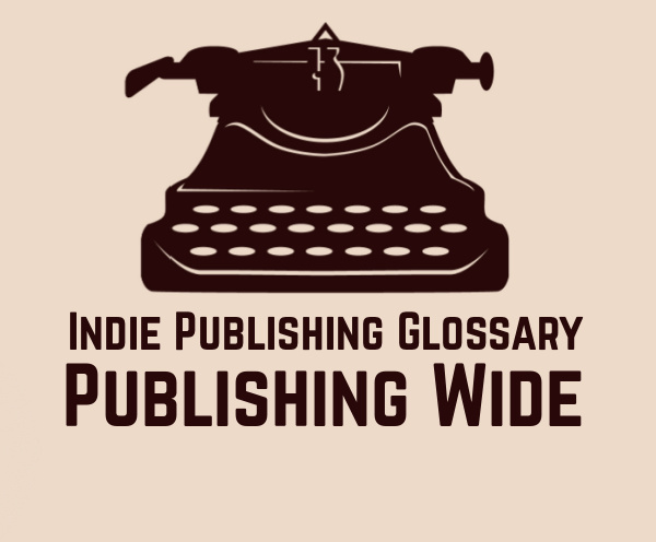What does "Publishing Wide" mean?