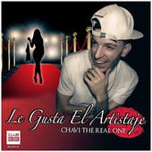 Chavi The Real One - Le Gusta el Artistaje