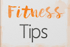 Simple Tips for Fitness