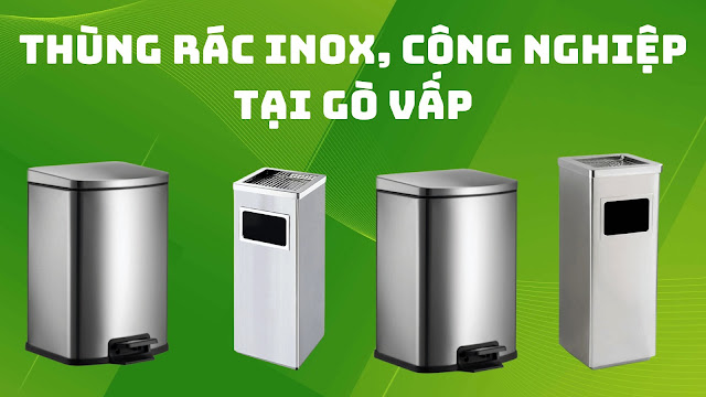 Cung cấp các loại thùng rác inox, công nghiệp tại Gò Vấp