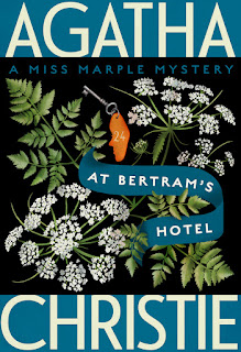 At Bertram’s Hotel (A Miss Marple Mystery, 1965) by Agatha Christie