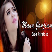 Lirik Lagu Slowrock Elsa Pitaloka - Mana Janjimu