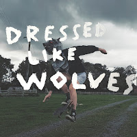 Dressed Like Wolves - The Big Try