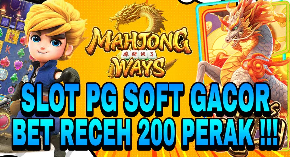 Slot Bet 200 PG SOFT Daftar Mahjong Ways Gacor Bet Receh