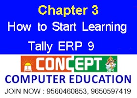 Chapter 3 : How to Start Learning Tally ERP 9