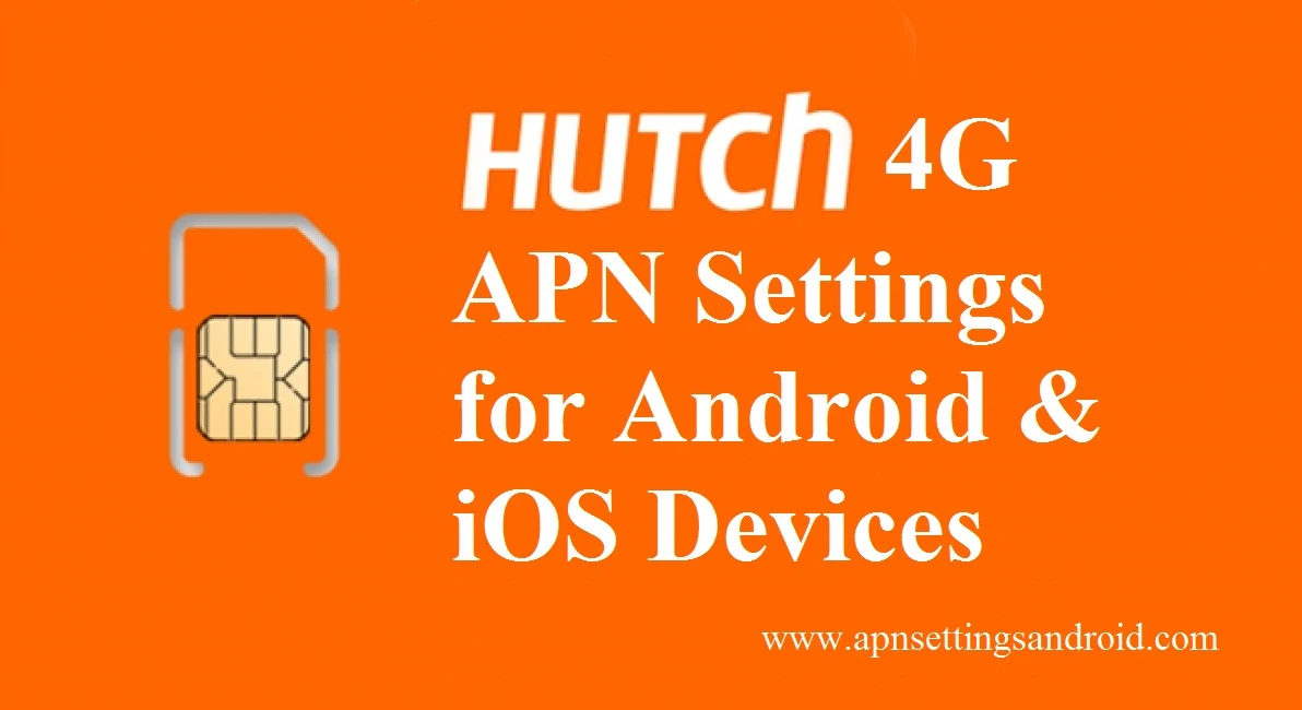 Hutch 4G APN Settings for Android