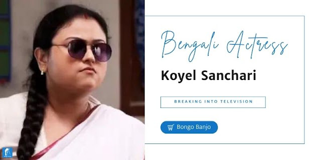 Koyel Sanchari Breaking into Television