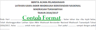 Berita Acara Pelaksanaan Latihan Ujian Akhir Madrasah Berstandar Nasional Madrasah Tsanawiyah Tahun 2016/2017