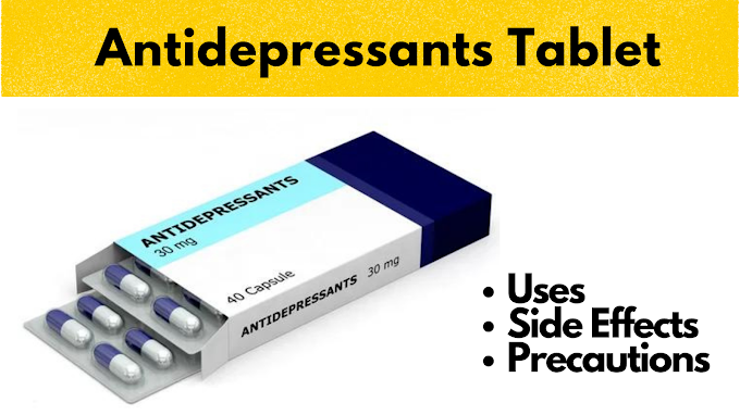 Antidepressants Tablet Uses, Side Effects, Precautions & FAQs