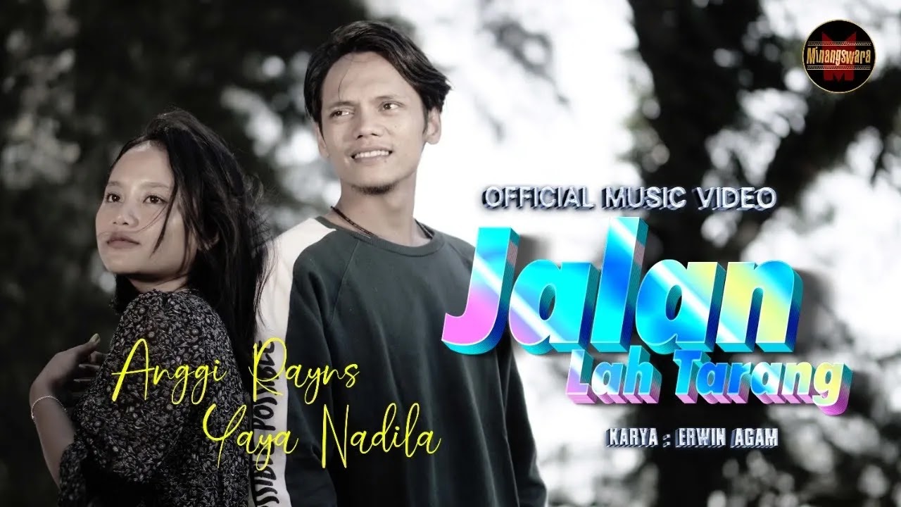 Anggi Rayns - Jalan Lah Tarang feat. Yaya Nadila