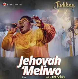 MUSIC: Judikay – Jehovah ‘Meliwo ft. 121Selah