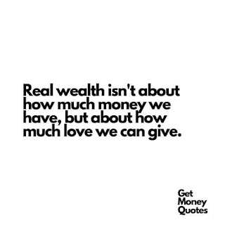 love and wealth quotes