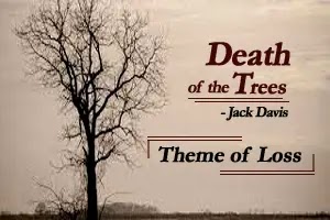 Death of the Trees by Jack Davis | The Theme of Loss