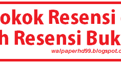 Pokok-Pokok Resensi dan Contoh Resensi Buku