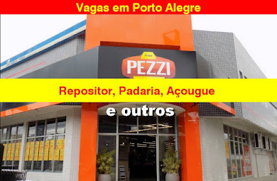 Rede de Supermercados abre vagas para Repositor, Padaria, Açougue e outras em Porto Alegre