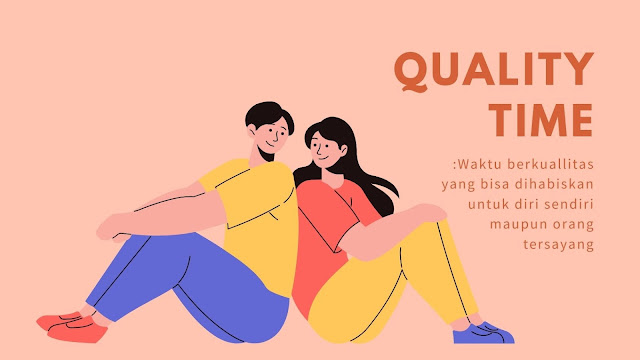 Quality time adalah