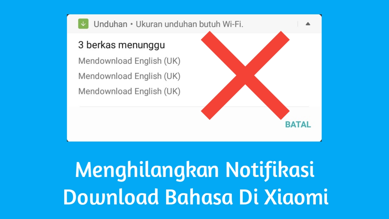 Cara Menghilangkan Notifikasi Download Di Xiaomi