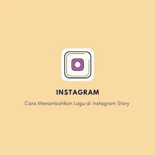 Cara Menambahkan Lagu di Instagram Story