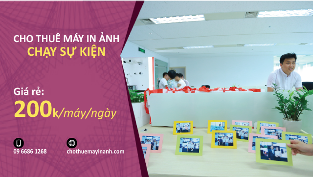 cho thuê máy in ảnh lấy ngay chạy sự kiện